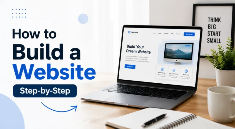 How to Build a Website Step-by-Step (2026 Beginner Guide)