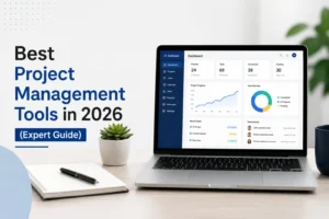 Best Project Management Tools in 2026 (Expert Guide)