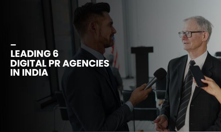 Leading 6 Digital PR Agencies in India